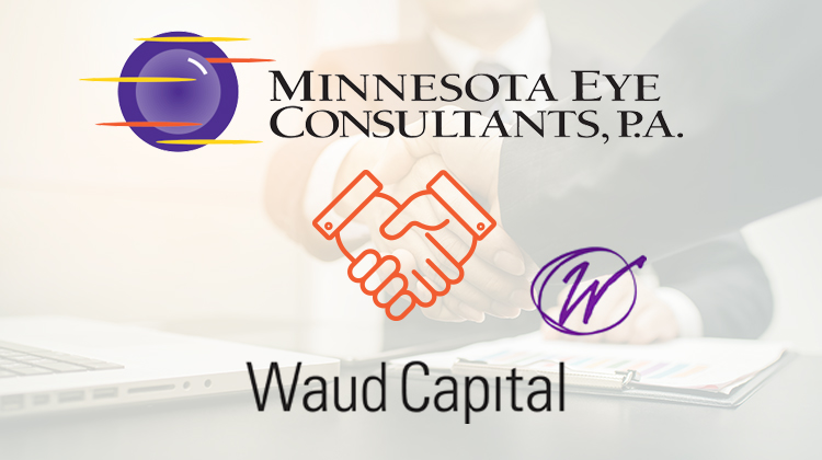 Deal between Minnesota Eye Consultants and Waud Capital Signals Change Coming to Ophthalmology