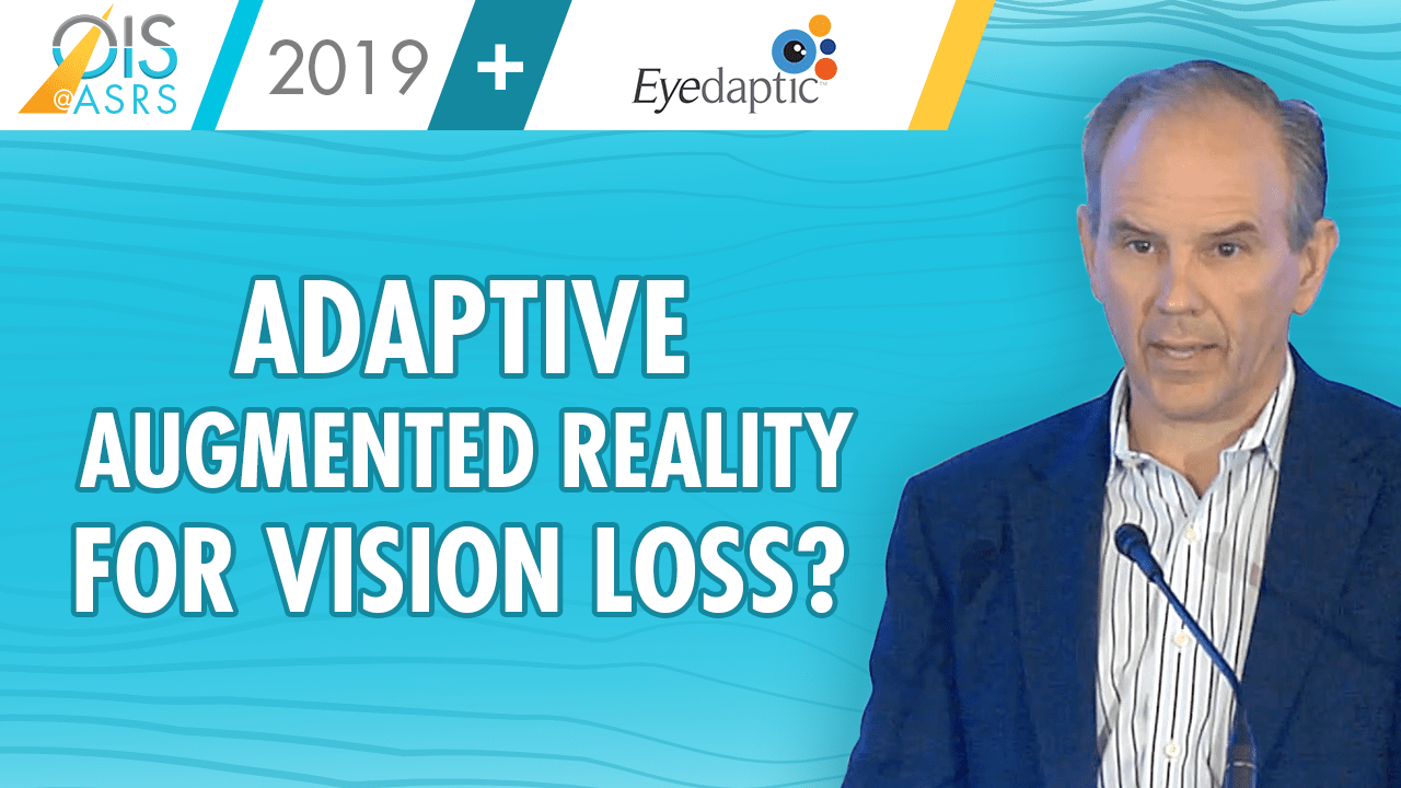 Eyedaptic - Innovation Showcase at Ophthalmology Innovation Summit @ ASRS 2019
