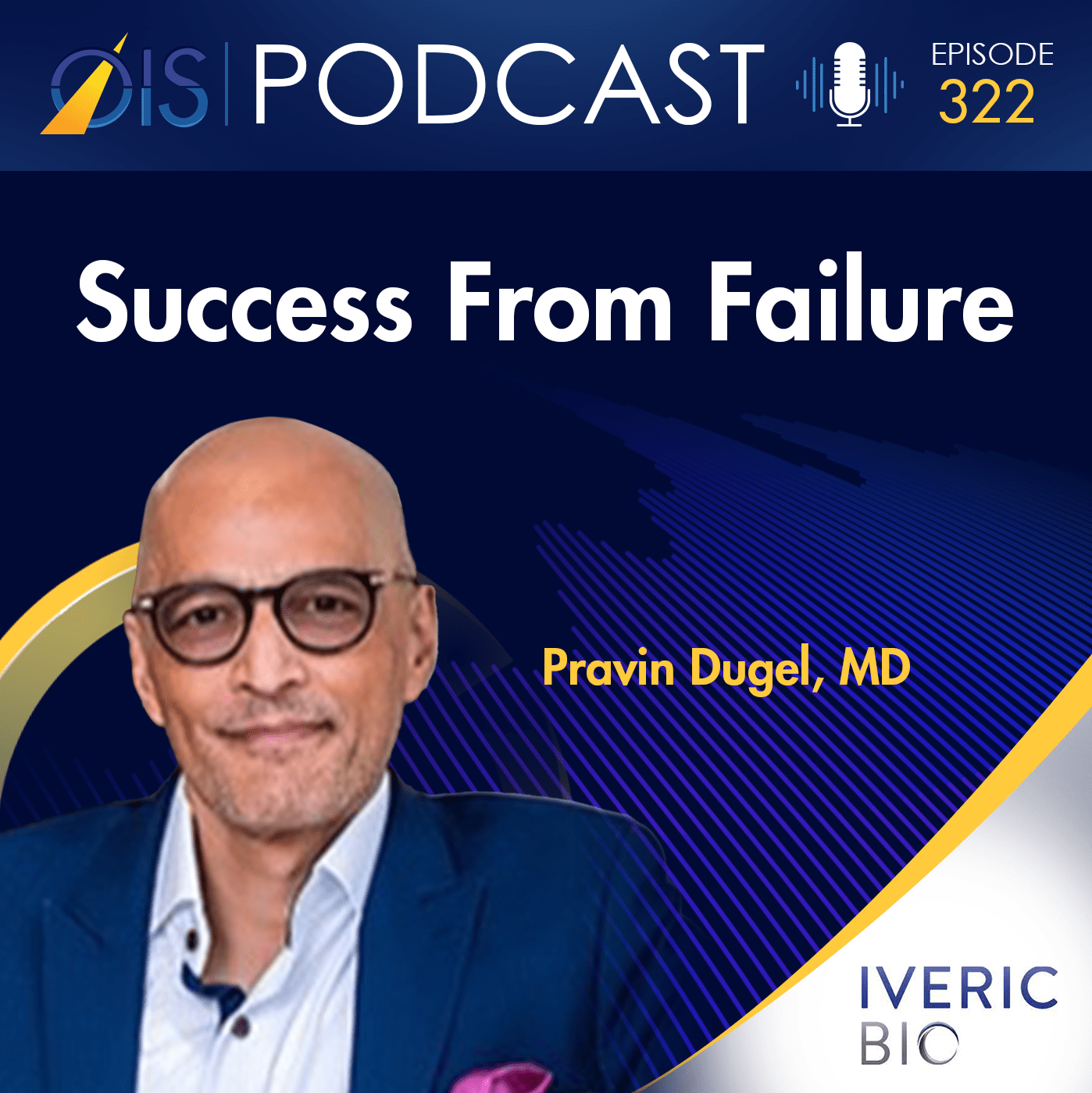 Pravin Dugel, MD - Iveric Bio