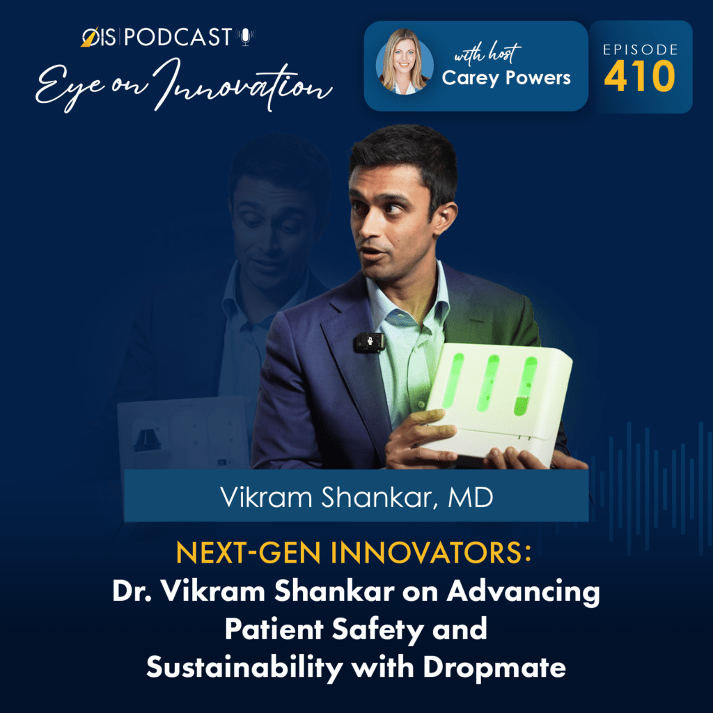 OIS Podcast Ep. 410 - Dr. Vikram Shankar on Advancing Patient Safety and Sustainability with Dropmate - Square