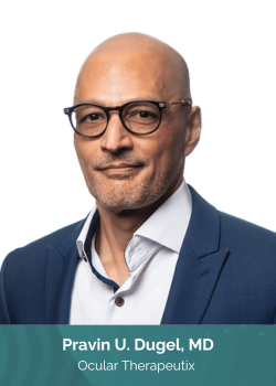 Pravin Dugel, MD Headshot Pravin Dugel, MD Headshot